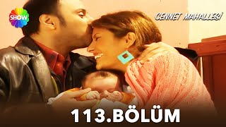 Cennet Mahallesi | 113. Bölüm