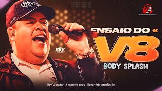 Rey vaqueiro - Setembro 2025 Repertório Novo do V8 - Músicas Novas (Body Splash)