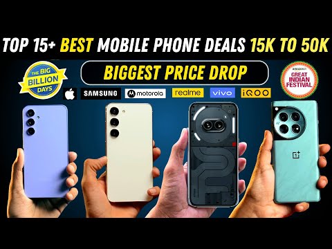 Top 15+ Best Mobile Phone Deals From 15000 to 50000 Rupees in Flipkart Big Billion Days Sale 2024