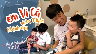 Ba Tuyên đưa em Vi Cá đi bệnh viện | Quách Ngọc Tuyên Family