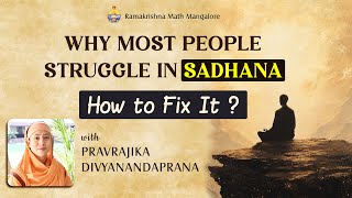 Why Most People Struggle in Sadhana: How To Fix It -Talk by Pravrajika Divyanandaprana Mataji