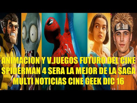 ANIMACIÓN Y VIDEO JUEGOS FUTURO DEL CINE, SPIDER-MAN 4 SERA LA MEJOR DE LA SAGA, MULTI NOTICIAS D16