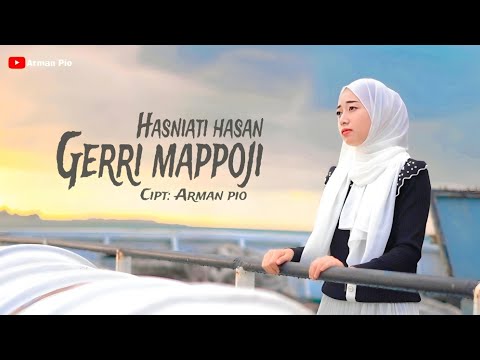 Gerri Mappoji Music Official Hasniati Hasan - Cipt Arman Pio