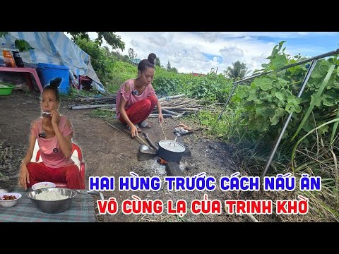 Hãi hùng trước cách nấu ăn vô cùng lạ của trinh khờ sống cùng cha dượng dưới gốc cây
