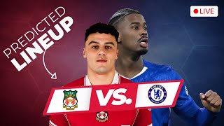 WREXHAM vs CHELSEA: Estevao & Jesse Derry START?! 🔵 | CFC FA Cup Predicted XI | Rosenior's Presser