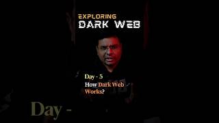 How the Dark Web Works | Exploring Dark Web | Day 5