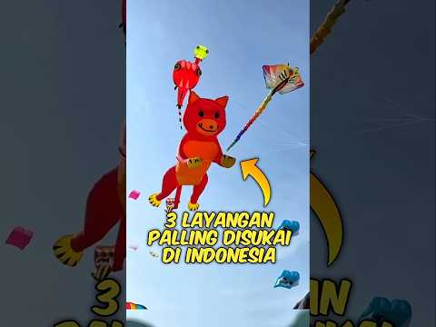 3 Layangan Paling Disukai Di Indonesia (Nomor 3 Pasti Pernah Lu Mainin)