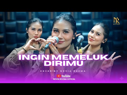 INGIN MEMELUK DIRIMU - NOVIA ROZMA ( Versi Bajidor )