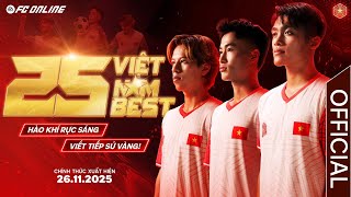 [OFFICIAL] 25 VIETNAM BEST: HÀO KHÍ RỰC SÁNG - VIẾT TIẾP SỬ VÀNG