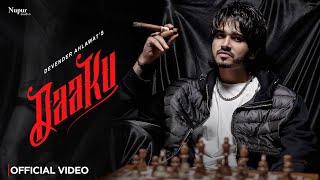 Daaku (Official Video) Devender Ahlawat | New Haryanvi Song 2025 | Desi Hip Hop