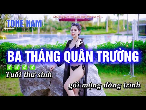 Karaoke Ba Tháng Quân Trường (Tone Nam) Beat Công Tuấn Phối Mới Cực Hay – Hoàng Dũng Karaoke