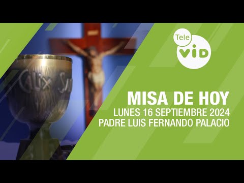 Misa de hoy ⛪ Lunes 16 Septiembre de 2024, Padre Luis Fernando Palacio #TeleVID #MisaDeHoy #Misa