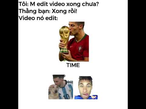 Thằng bạn tôi edit kiểu #memes #memeclip #funny #memesfunny #football