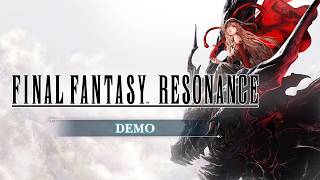 FINAL FANTASY RESONANCE - Demo Trailer