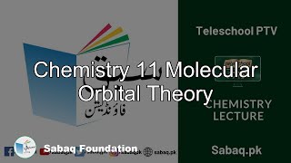 Chemistry 11 Molecular Orbital Theory