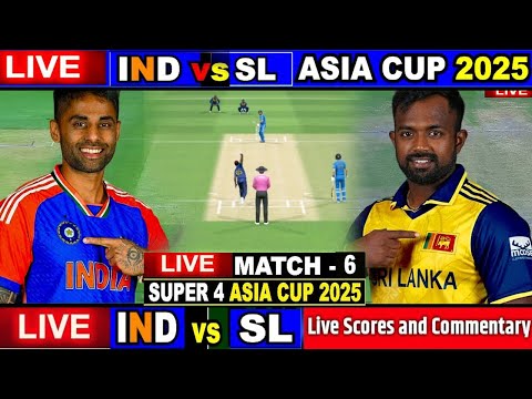 India vs Sri Lanka 18th T20 Live Match:  SL vs IND Live Score Updates | Asia Cup 2025 LIVE