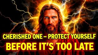 "URGENT WARNING: Beloved Child of God – Protect Your Soul Before It’s Too Late!" | God Message Today