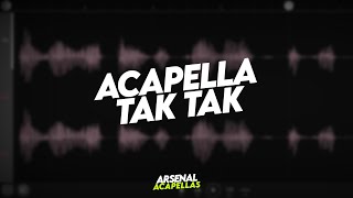 Acapella TAK TAK - MC KZL (Acapellas Para DJs)