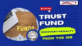 Trust Fund Recovery Penalty From The IRS