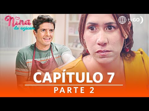 Nina de azúcar | Temporada 1 | Capítulo 7 | Parte 2 | América Televisión