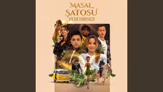 Masallar Kadar Güzel (Masal Şatosu Peri Hırsızı Orijinal Dizi Müziği)