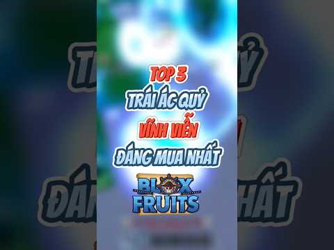 Top 3 Trái Ác Quỷ Vĩnh Viễn Đáng Mua Nhất Trong Blox Fruits | Maru #roblox #bloxfruits #shorts
