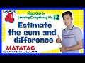 Estimating Sums and Differences