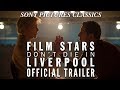 Trailer 2 do filme Film Stars Don't Die in Liverpool