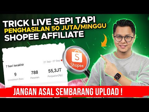 TRICK LIVE SEPI TAPI PENGHASILAN BISA 50 JUTA PERMINGGU DI SHOPEE AFFILIATE! BANYAK BELUM TAU !