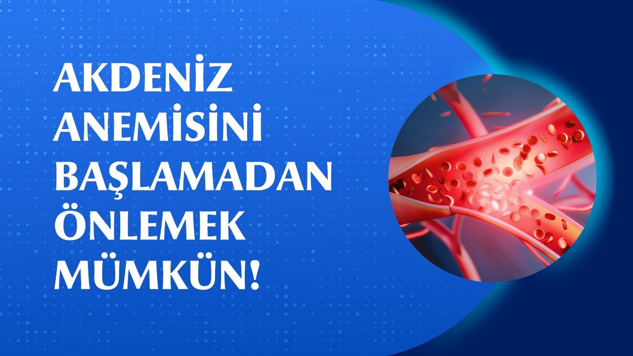 Akdeniz Anemisi Tedavi Yöntemleri Nelerdir? Talasemi Hastalığını Önlemek Mümkün mü?