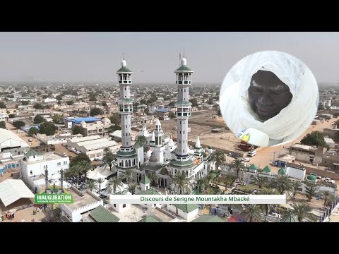 Inauguration Mosquée Hizbut-Tarqiyyah: Le discours de Serigne Mountakha Mbacké