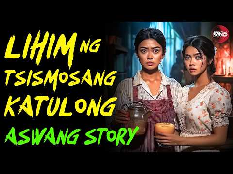 LIHIM NG CHISMOSANG KATULONG NG MAYAMANG MAG ASAWA | Kwentong Aswang | True Story