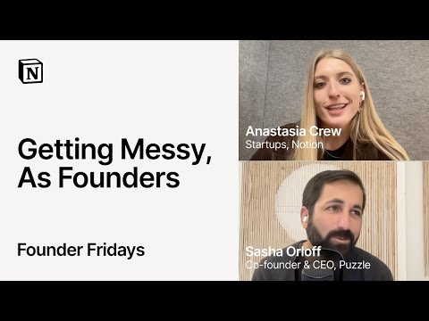 Founder Fridays: Getting investors to yes with Sasha Orloff, Puzzle and Anastasia Crew, Notion