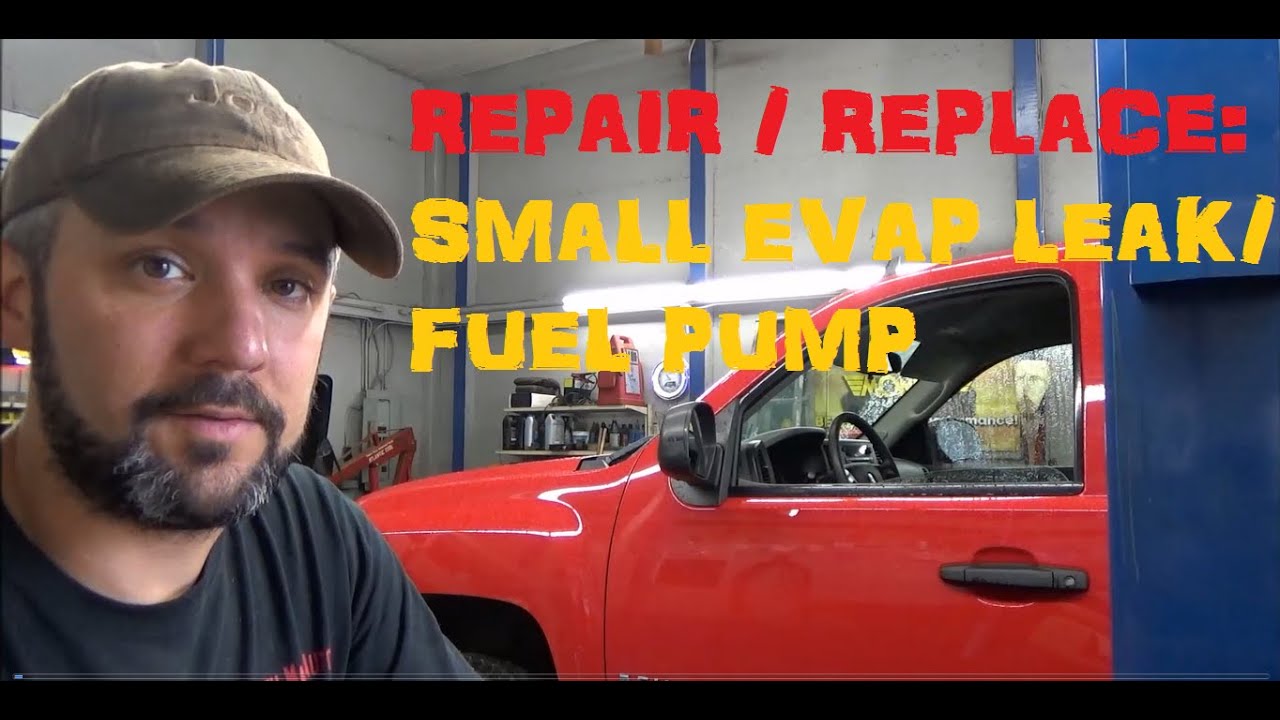 Chevrolet Silverado Small EVAP Leak / Fuel Pump Remove & Replace
