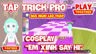 PLAY TOGETHER VNG | MÌNH TẬP TRICK PRO 365 NGÀY LEO THÁP - NGÀY 04