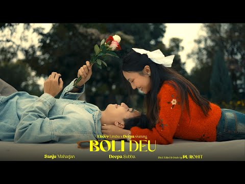 Ekdev Limbu - BOLI DEU | Deeya Gurung | Official Video |