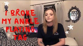 how i broke my ankle (storytime)