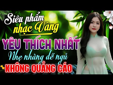 Siêu Phẩm Nhạc Vàng CHỌN LỌC 2025 Bài Nào Cũng Hay – LK Nhạc BOLERO Trữ Tình