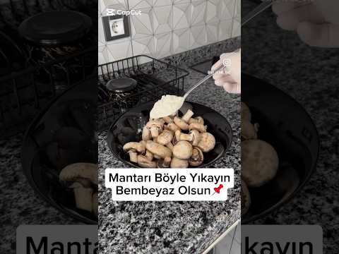 Mantar Yıkarken İçine 1 Kaşık Un Ekleyin Asla Kararmıyor👌#keşfet #shorts #keşfetbeniöneçıkar