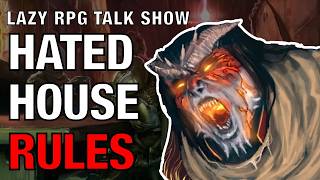 Three House Rules Your Player Will Hate — Lazy RPG Talk Show