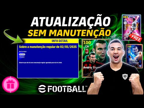 ATUALIZAÇÃO! PRESENTE ANTECIPADO, SEM MANUTENÇÃO ESSA SEMANA NO EFOOTBALL 2025 MOBILE