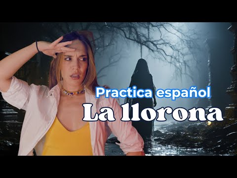 Historia para APRENDER ESPAÑOL: La historia de la llorona 😭👻