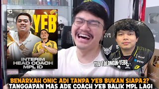 YEBB TOLONGIN YEBBB | TANGGAPAN MAS ADE LIAT COACH YEB BALIK MPL ID SEASON 15