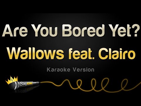 Wallows feat. Clairo – Are You Bored Yet? (Karaoke Version)