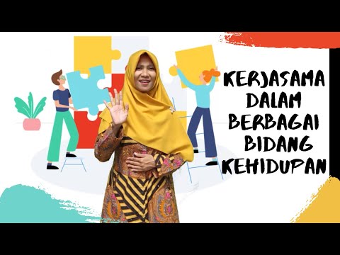 Kerjasama Dalam Berbagai Bidang Kehidupan