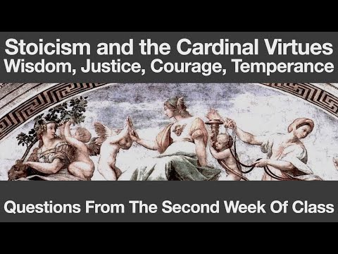 Stoicism And The Cardinal Virtues Class Week 2 | Questions From Students And Sadler's Answers