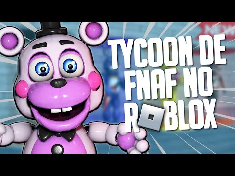 CONSTRUINDO MEU IMPÉRIO DE FNAF 🤩 - FNAF Tycoon Roblox