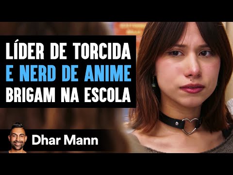 Líder de Torcida e Nerd de Anime Brigam na Escola | Dhar Mann Studios