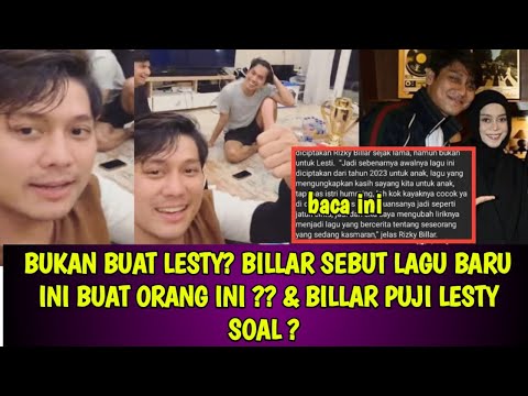 BUKAN BUAT LESTY? BILLAR SEBUT LAGU BARU INI BUAT ORANG INI ?? & BILLAR PUJI LESTY SOAL ?