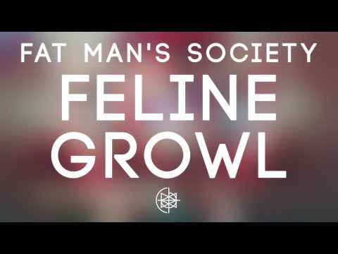 Fat Man's Society - Feline Growl